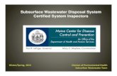 Subsurface Wastewater Disposal System Certified System ......Subsurface Wastewater Disposal System Certified System Inspectors Under Maine law, 30‐A MRS §4216, any person transferring