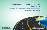 International Traffic Safetycollaboration.worldbank.org/content/usergenerated/asi...9 The improved traffic safety data system told them where the most traffic fatalities were occurring,