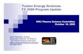 Fusion Energy Sciences FY 2009 Program Updatesites.nationalacademies.org/cs/groups/bpasite/... · Fusion Energy Sciences FY 2009 Program Update Gene Nardella, Acting Associate Director