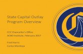 State Capital Outlay Program Overview - ACBO Outlay.pdf · 2017-04-27 · State Capital Outlay Program Overview CCC Chancellor’s Office ACBO Institute, February 2017 . Fred Harris