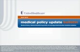 April 2019 medical policy update bulletin · 2020-07-16 · 7 Medical Policy Update Bulletin: April 2019 Medical Policy Updates Policy Title Effective Date Summary of Changes UPDATED