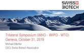 Trilateral Symposium (WHO - WIPO - WTO) Geneva, October 31, … · 2019-11-05 · Todays presentation will however not be addressing the strategies of individual companies ... Bio-equipment