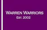 Warren Warriors - Northside Independent School District€¦ · Warren Warriors Est. 2002. State Champions Head Coach: Mark Miller Boys Track & Field Anthony Johnson (High Jump) 2009
