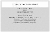 Tobacco Fact OR MYTHs - Tallahassee, FL · 2018-10-08 · TOBACCO USE AND YOUTH NICOTINE REPLACEMENT •Nicotine replacement therapy is the only pharm. intervention that has been