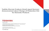 Toshiba Discrete Products (Small-signal Devices ... · Kaga Toshiba Electronics Corporation Toshiba Discrete Products (Small-signal Devices): Announcement about Change of Production