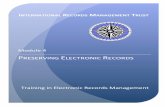 IRMT TERM Module 4 - gov.uk · 2016-08-02 · PRESERVING ELECTRONIC RECORDS ix PREFACE ABOUT THE TERM PROJECT This module is part of an educational initiative called Training in Electronic