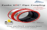 Funke VPC Pipe Coupling...Funke VPC® Pipe Coupling The perfect connection for non-pressure pipes! Resistant to oil and petrol Tensioning hoop made of V4A (1.4404) 100 – 1070 mm