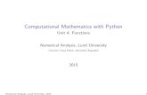 Unit4: Functions NumericalAnalysis,LundUniversity 2015 · ComputationalMathematicswithPython Unit4: Functions NumericalAnalysis,LundUniversity Lecturers: Claus Führer, Alexandros