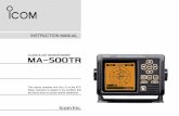 CLASS B AIS TRANSPONDER MA-500TR - Icom UK€¦ · KEEP the transponder at least 1 m (3.3 ft) away from the vessel’s magnetic navigation compass. DO NOT use or place the transponder