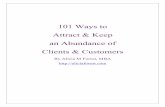 101 Ways to Attract & Keep an Abundance of Clients & Customers · 8. Use Google Adwords or Facebook Ads as a cheap and easy market ... Implement a variety of marketing strategies