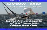 Clifden Annual Regatta CLIFDEN 2012 · CLIFDEN 2012 Celebrating 200 Years of Clifden Clifden Annual Regatta 11th & 12th August 2012 Clifden Boat Club Open to all classes: Yachts,