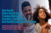 Oral Health Value-Based Care Training Workshop: Creating a ... · Medicaid % CHIP Managed Care Final Rule (CMS 2390-F) April 25th 2016 Supports State efforts to advance reform in