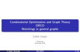 Combinatorial Optimization and Graph Theory ORCO Matchings …szigetiz/OCG/... · 2019-10-24 · Matchings in general graphs Planning 1 Theorems of existence and min-max, 2 Algorithms