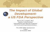 The Impact of Global Development: a US FDA Perspective · a US FDA Perspective ... International and Special Programs US Food and Drug Administration The 2006 APEC Symposium Tokyo