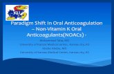 Paradigm Shift In Oral Anticoagulation –Non-Vitamin K Oral ... · 1. Cabral KP. Pharmacology of the new target-specific oral anticoagulants. J ThrombThrombolysis. 2013;36(2):133-140.