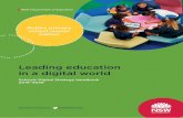Leading education in a digital world · improvement Secure required resources, including time allocations Pilot, test and improve efficiency and excellence Our school’s journey