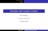 Geometry with complex numbers - codeit.bg · 2 Geometry Introduction Algorithms Problems Bruce Merry Geometry with complex numbers. Complex numbers Geometry Summary Deﬁnition Geometric