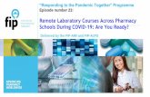 Remote Laboratory Courses Across Pharmacy Schools During ... · About the International Pharmaceutical Federation (FIP) • The International Pharmaceutical Federation (FIP) is the