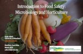 Introduction to Food Safety: Microbiology and Horticulture...Introduction to Food Safety: Microbiology and Horticulture Sarah Allard. University of Maryland . sallard@umd.edu Modified,