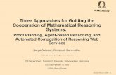 Three Approaches for Guiding the Cooperation of ...page.mi.fu-berlin.de/cbenzmueller/papers/2005-Nancy.pdf · possesses a large repertoire of specialized reasoning and problem solving
