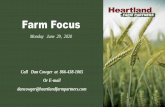 Farm Focus · 6/29/2020  · Farm Focus Monday June 29, 2020 Call Dan Cowger at 866-438-1065 Or E-mail dancowger@heartlandfarmpartners.com