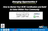 How to Market Your IICRC Certification and Build its Value ... · How do you build the value of your IICRC Certification into your marketing message? Camaraderie –If we like what