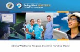Strong Workforce Program Incentive Funding Model€¦ · Rising Stars awards to highlight programs that are generating economic mobility for their students ... presentation, an infographic,
