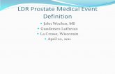 LDR Prostate Medical Event Definition - AAPM Chapterchapter.aapm.org/nccaapm/z_meetings/2011-04-22/2011... · 2011-04-22 · Philadelphia VA 2008 LDR Prosate Medical Events Analysis