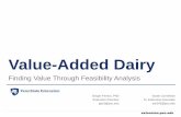 Value-Added Dairy · 1/23/2020  · Value-Added Dairy Finding Value Through Feasibility Analysis Sarah Cornelisse. Sr. Extension Associate. sar243@psu.edu. Ginger Fenton, PhD. Extension