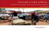 FUTURE CITIES AFRICA · Future Cities Africa is a project that aims to make cities work for the poor, with a focus on resilience and economic growth. It supports selected cities in