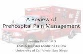 A Review of Prehospital Pain Management · 2018-06-20 · (NSAIDs) • Aspirin, Ibuprofen, ... adults, polytrauma, patients with AMS, hypotensive patients due to trauma. • Prospective,