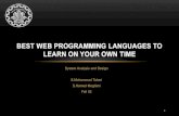 Best programming languages to learn on your own timemicropedia.ir/fa_IR/wp-content/uploads/2014/05/Web... · 2015-07-03 · JAVA • Sun Microsystems developed JAVA • One of the