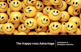 The Happy-ness Advantage Adventures in Workplace Positivity...The Happiness Advantage: Assess Your Gratitude Level. Lessons in. Top 5 Health Benefits of Gratitude 1. Improves sleep