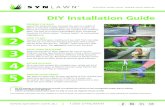 DIY Installation Guide - Artificial & Fake Grass, …...Lay your artificial grass, making sure you start from one edge and roll out. Cut the over-hanging quantities with a sharp Stanley
