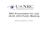 NRC Presentation for July 24-25 2012 P bli M ti25, 2012 ... · NRC Presentation for July 24-25 2012 P bli M ti25, 2012 Public Meeting Recommendation 2.1 Team