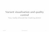 Variant visualisation and quality control€¦ · the form oflibraries for different programming languagesinclud-ing C/Cþþ, Java, Python, Matlab and R. Our implementation relies