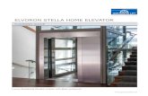 ELVORON STELLA HOME ELEVATOR - garaventalift.com · Elvoron Stella features commercial-quality two-speed automatic sliding doors. These are heavy-duty eleva - tor doors which are