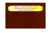 The Importance of Obligatory Prayers and Fasting€¦  · Web viewThe Importance of. Obligatory Prayer. and Fasting. A Compilation of extracts from the Bahá'í Writings. Prepared