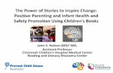 The Power of Stories to Inspire Change: Positive Parenting ...€¦ · Health ill-Literacy •Affects 30-36% of US households •Negative parenting & inadequate preventive care behaviors