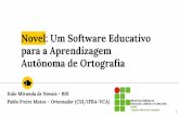 Novel: Um Software Educativo para a Aprendizagem Autônoma ...pablofmatos.pro.br/files/thesis/2017-TccNovais-Slides.pdf · software educativo Avaliar o software educativo criado,