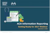 ACA Information Reporting - Epstein Becker & Green · 2016-09-08 · ACA Information Reporting Monitoring Compliance with the Individual Mandate and Health Plan Enrollment Form 1094-B,