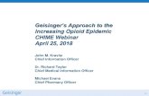 Geisinger’s Approach to the...2018/04/25  · 0 Geisinger’s Approach to the Increasing Opioid Epidemic CHIME Webinar April 25, 2018 John M. Kravitz Chief Information Officer Dr.