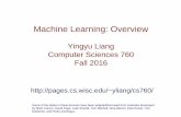 Machine Learning: Overviewpages.cs.wisc.edu/~yliang/cs760_fall17/slides/lecture2...Batch vs. online learning In batch learning, the learner is given the training set as a batch (i.e.