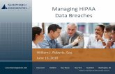 Managing HIPAA Data Breaches...Data Breaches by the Numbers $6.5 million – average cost of a data breach 11% - increase in cost between 2014 and 2015 $217 – average cost per lost