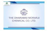 THE DHARAMSI MORARJI CHEMICAL CO. LTD.The Company gives financial support/donations to various Institutions in and around the areas of its operations. Sports Activity The company sponsors