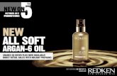 OCTOBER 2011 PROMOTIONS NEW ALL SOFT - Redken · PDF file 3 OCTOBER 2011 EXPERIENCE / Promotions THE DIFFERENCE OF ARGAN-6 › Extremely versatile with 6+ amazing uses › Clear, lightweight