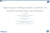 Engineering an Anthropomorphic Exoskeleton for Actively ...Actively Controlled Space Suit Simulation Forrest Meyen Qualifying Exam Research Presentation January 28, 2012 Professor