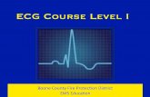 ECG Course Level I - EMS Educationems.bcfdmo.com/wp-content/uploads/2019/01/ECG-7... · No P-wave or inverted P-wave or P-wave after the QRS. QRS can be wide or normal width. JR rate