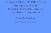 Goden,IMPUT/OUTPUT,Creati vity and Leadership Exercise ...contents.kocw.net/.../koreasejong/Jungchangdeok/11.pdf · Exercise: MindMap,Exercise: Creativity Team project Scientific