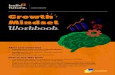 Growth Mindset Workbook - Hello Future Growth mindset is an idea developed by Carol Dweck from Columbia